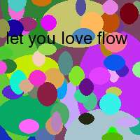 let you love flow